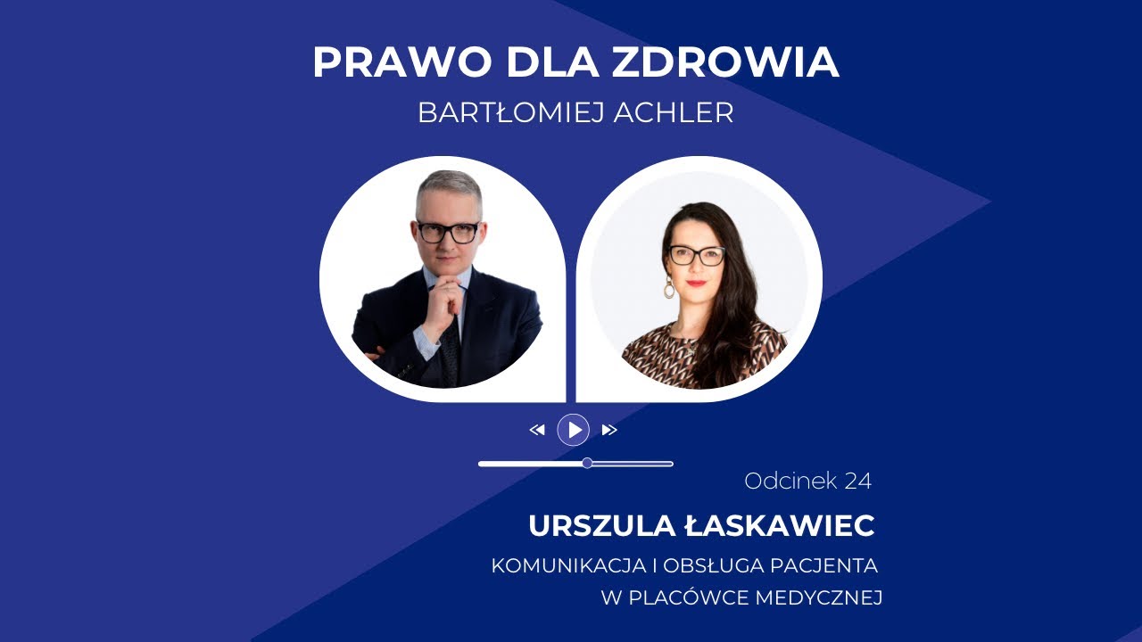 PDZ#24 Urszula Łaskawiec - Komunikacja i obsługa pacjenta w placówce medycznej