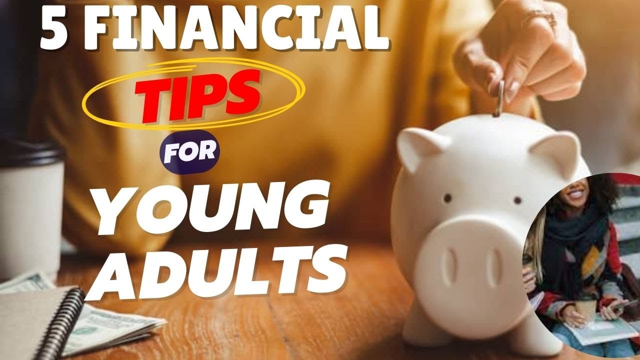 5 Financial Tips for Young Adults @WilliamsAccTax - YouTube