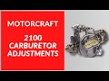 Motorcraft 2100 2 barrel  adjustments