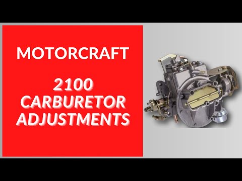 Motorcraft 2100, 2 Barrel  Adjustments