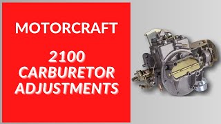 Motorcraft 2100, 2 Barrel  Adjustments