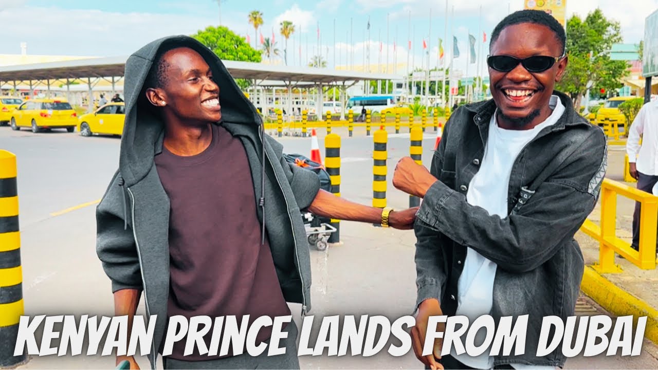 Receiving KENYAN PRINCE From His DUBAI Trip!! 