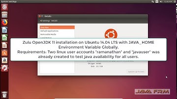 Zulu OpenJDK 11 installation on Ubuntu 14.04 and set JAVA_HOME Environment Variable Globally