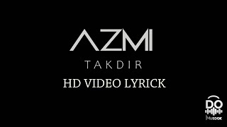 AZMI - TAKDIR - (Video lirik HD)