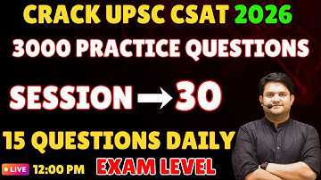 🎯 Practice Session 30 for UPSC CSAT 2026 | For Beginners | By Gaurav Sir