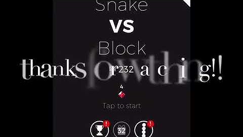 First video:SNAKE VS BLOCK