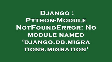 Django : Python-ModuleNotFoundError: No module named 