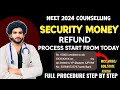 NEET 2024 COUNSELLING SECURITY MONEY REFUND LATEST UPDATE || MCC COUNSELLING AYUSH COUNSELLING