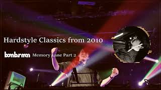 Hardstyle Classics from 2010 | bomburman's Memory Lane Part 2