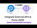 Make.com HTTP Module: Integrate External APIs & Parse JSON - Hindi Tutorial with Examples
