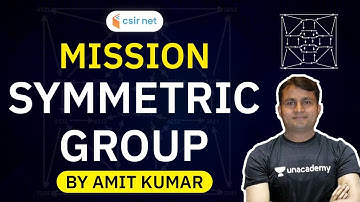 CSIR NET 2020 | Mathematics by Amit Kumar | Mission Symmetric Group (Part-1)