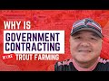 Why is government contracting is like a trout farming