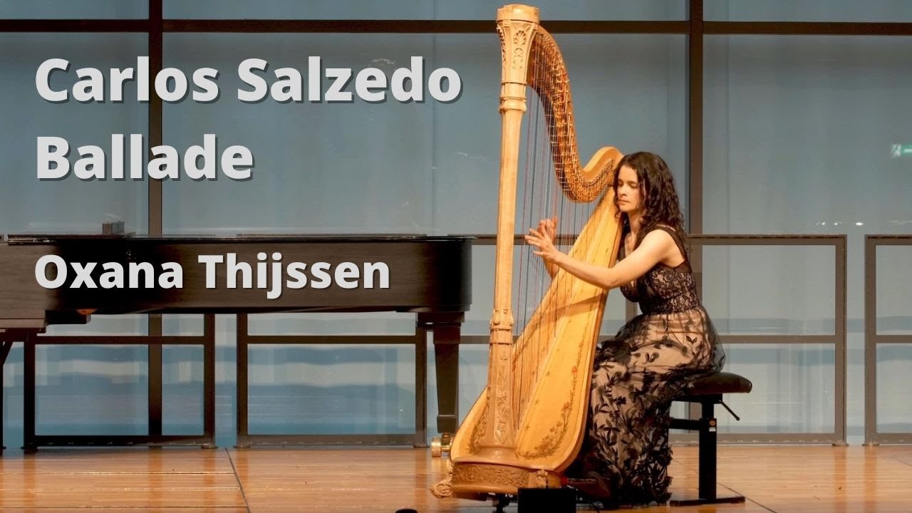 Carlos Salzedo | Ballade Op. 28 | Oxana Thijssen | LIVE