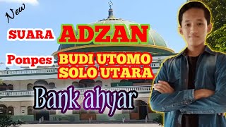 Download lagu Adzan dzuhur merdu | adzan dzuhur paling merdu ponpes budi Utomo solo utara