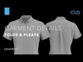 Beginner's Guide to CLO Part 3 Garment Details: Folds & Pleats (Lesson 1)