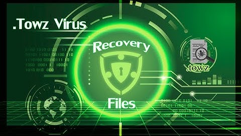Towz Virus (ransomware) | How To Decrypt .towz files | Towz Files Recovery