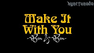 MAKE IT WITH YOU [ BEN \& BEN ] INSTRUMENTAL | MINUS ONE