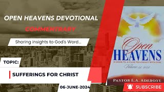 Open Heavens Devotional For Thursday 06-06-2024 by Pastor E.A Adeboye (Sufferings For Christ)