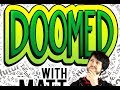 Former mr cohost matt binder on his new podcast doomed