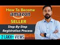 How To Create Amazon Seller Account 🔥 Step-By-Step Registration Process | Seller Central Tutorial