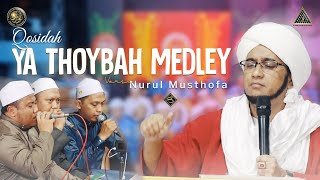 Ya Thoybah Medley | #Live In Nurul Musthofa, 28 Mei 2022
