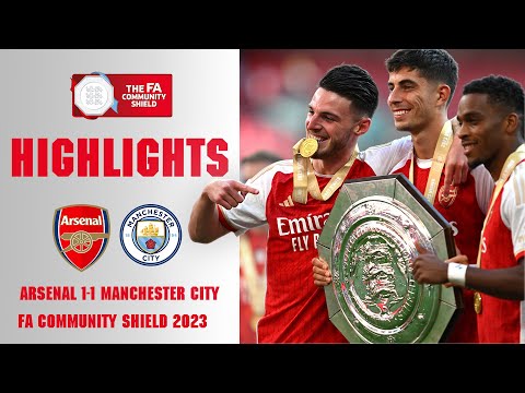 Extended Highlights Arsenal 1-1 (4-1 Pens) Manchester City Community Shield 2023