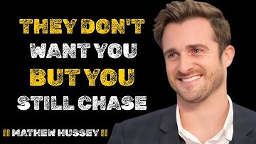 “The Psychology of Why We Chase People Who Are WRONG for Us II MOTIVATION SPEECH BY MATHEW HUSSEY II