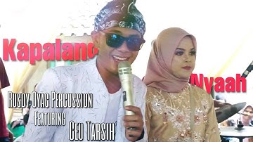 RUSDY OYAG PERCUSSION FEAT CEU TARSIH || KAPALANG NYAAH || LIVE SADU SOREANG