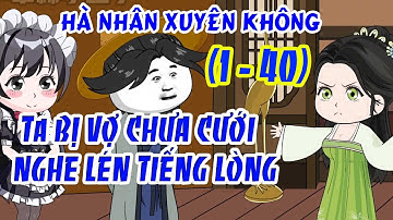 🔴Ta xuyên không liền bị hôn thê nghe lén tiếng lòng (Tập 1-40)🔴