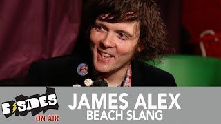 B-Sides On-Air: Interview - James Alex of Beach Slang Talks Debut Album, Breakup Rumors