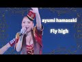 浜崎あゆみ - Fly high (LIVE MIX)
