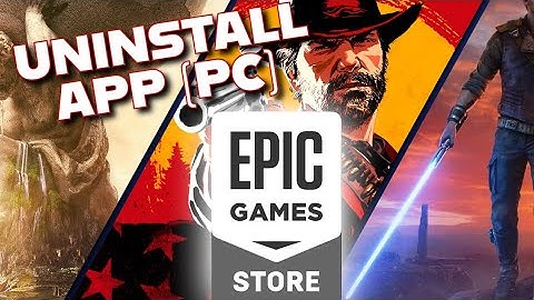 How to Uninstall Epic Games 2025?