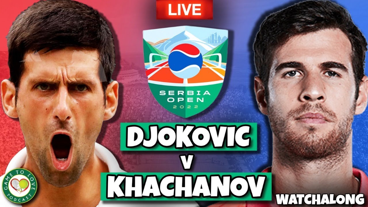 djokovic khachanov live stream