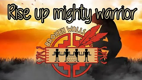 Rise up mighty warrior - Broken walls