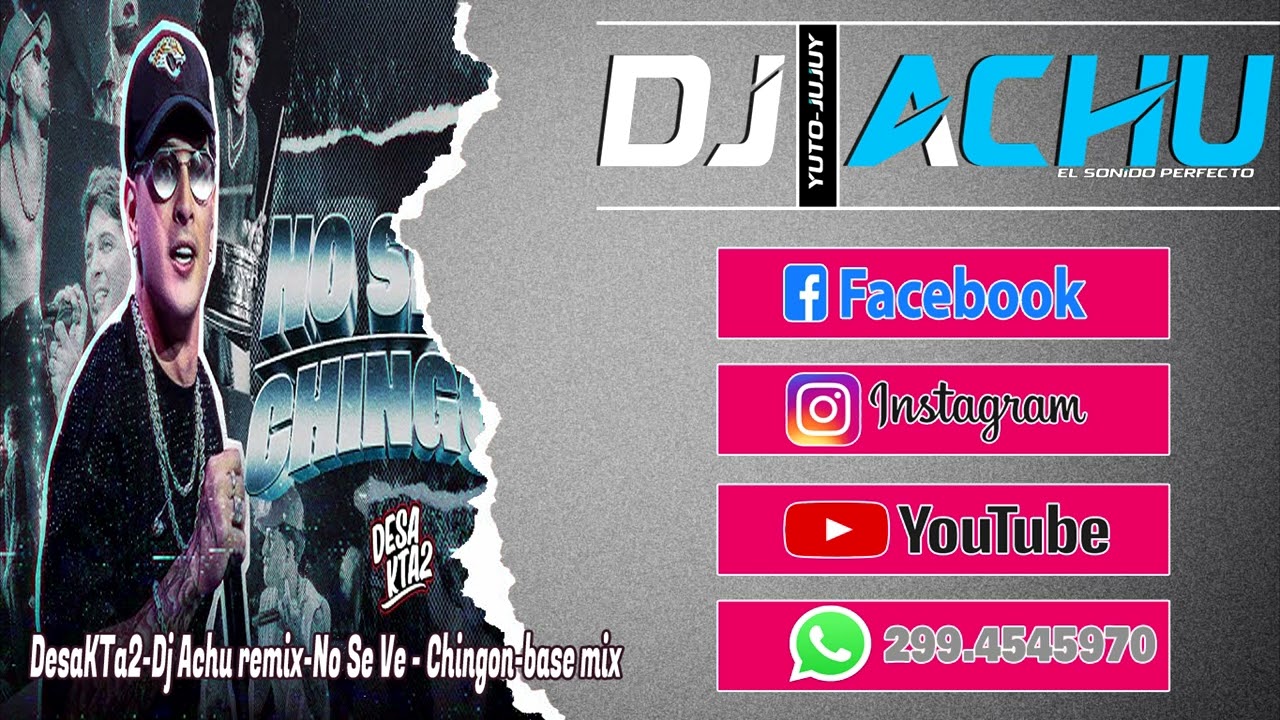 DesaKTa2-Dj Achu remix-No Se Ve - Chingon-base mix