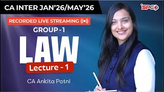 CA Inter Group 1 Law Lecture 1 For Jan 26/May 26 Attempt by CA Ankita Patni | SPC