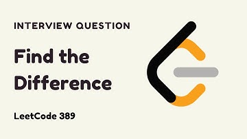 Find the Difference - Google Interview Questions - LeetCode 389 Solution - C++