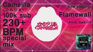 Camellia(かめりあ) 230 BPM 100ksub special mix [1hr]