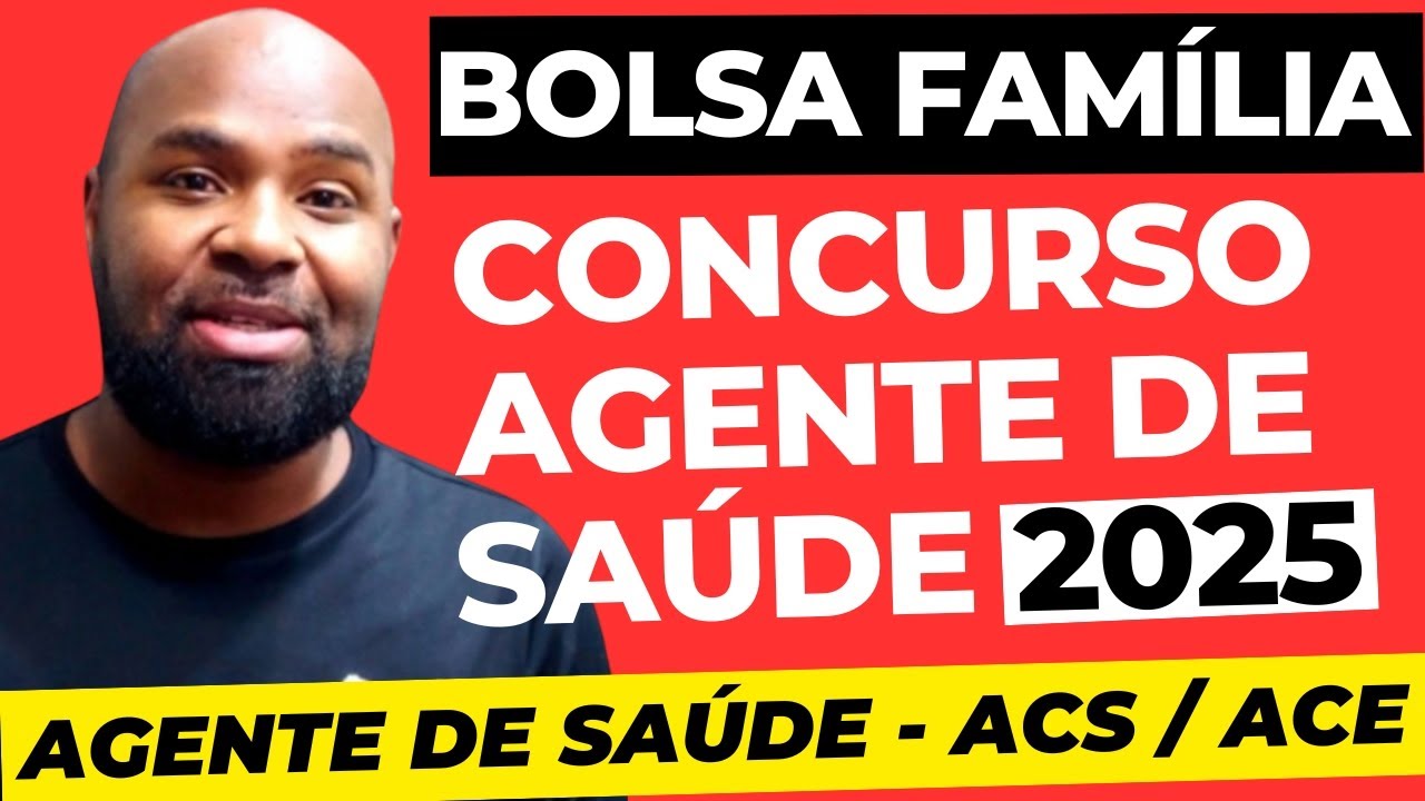 Programa Bolsa Família - Concurso Agente de Saúde ACS/ACE 2025 (Aula Completa)