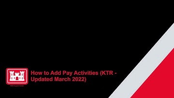How to Add Pay Activities (KTR - Updated March 2022)