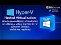 Hyper-V - Enable Nested Virtualization