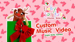 Baby Santa's Music Box: Custom Music Video! (Jingle Bells Samba Style)