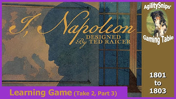 I, Napoleon - GMT Games - Learning Game (Take 2, Part 3)