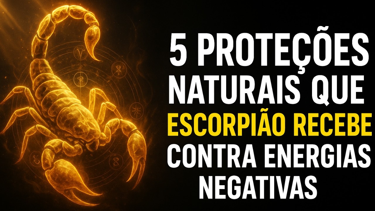 5 Proteções Naturais Que Escorpião Recebe Contra Energias Negativas e Como Elas Blindam Sua Alma