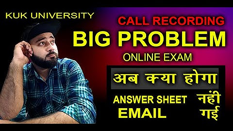 BIG PROBLEM KUK UNIVERSITY ONLINE EXAM UPDATES - PRACHAHAT SHARMA | EMAIL DELIVERY INCOMPLETE