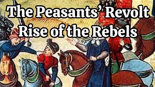 The Peasants’ Revolt | Rise of the Rebels