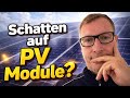 Schatten auf PV Module!!! Nicht gut !👎