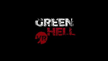 Green Hell VR - First footage (No sound available.)