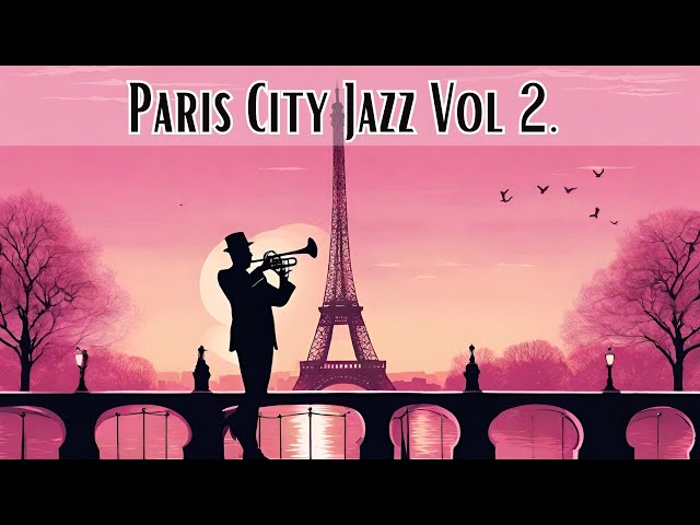 Paris City Jazz Vol 2. [City Jazz, Smooth Jazz] - YouTube
