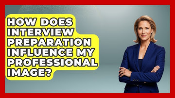 How Does Interview Preparation Influence My Professional Image? | Job Interview Pro Skills News